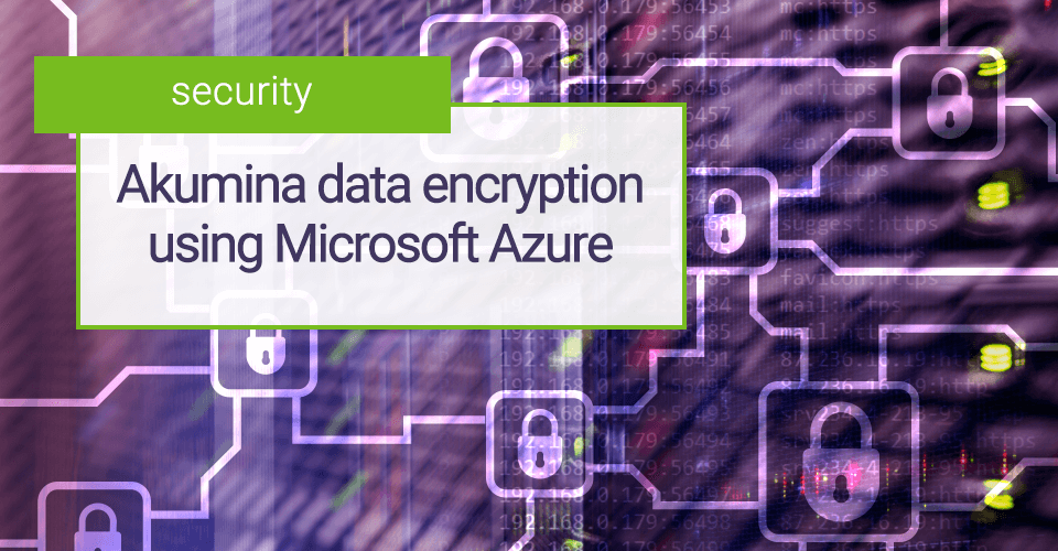Akumina data encryption using Microsoft Azure