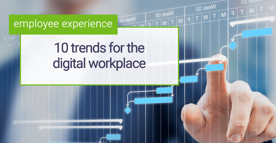10 trends for the digital workplace