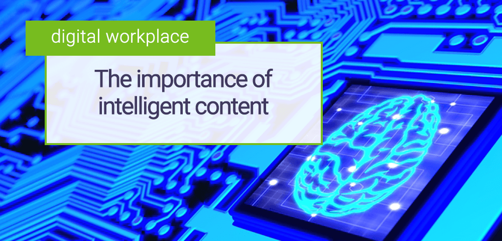 intelligent content in the digital workplace